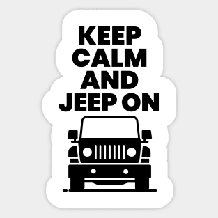 Keep calm and jeep on. Sticker